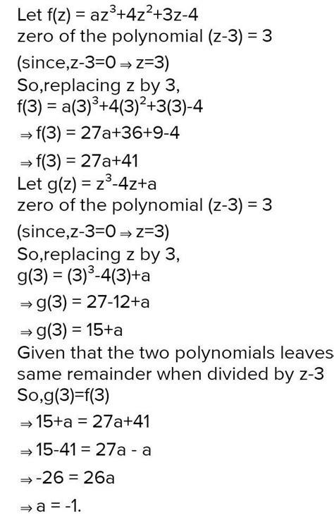 polynomial which when divided by (3z-4) gives a quotient (-2z+7) and ...