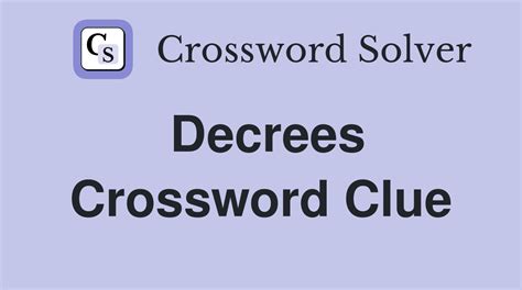 Decrees - Crossword Clue Answers - Crossword Solver