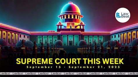 Supreme Court Weekly Round Up [September 15-21, 2025] | Supreme Court ...