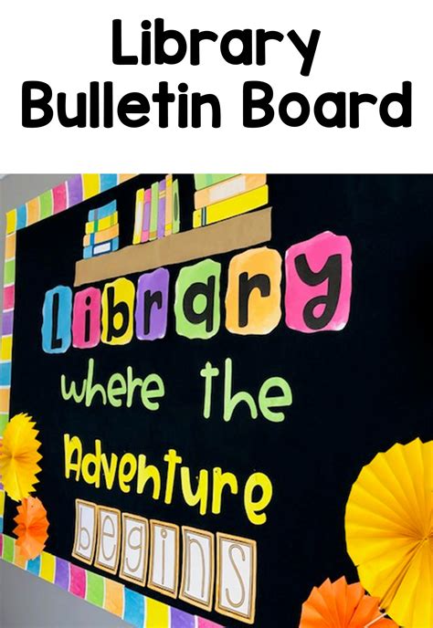 Library Bulletin Board LIBRARY WHERE THE ADVENTURE BEGINS | School ...