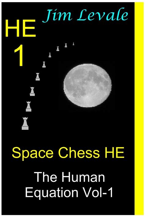 Space Chess HE Vol 1: The Human Equation (Space Chess HE: The Human ...