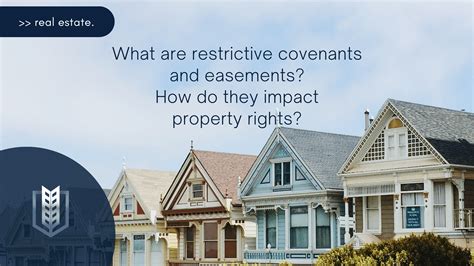 What are restrictive covenants and easements & how do they impact property rights?