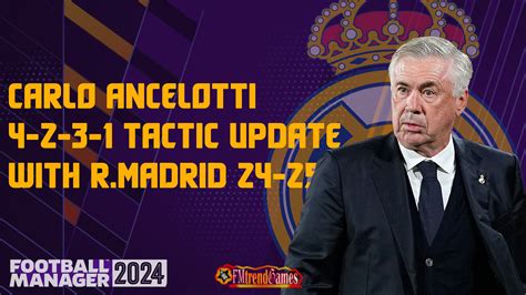 Carlo Ancelotti 4-2-3-1 Tactic Update with Real Madrid 24-25 | FMtrendGames