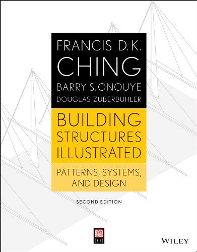Building Structures Illustrated: Patterns, Systems, and Design eBook ...