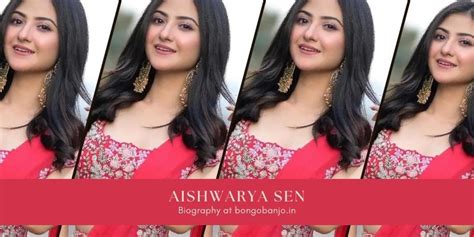 Aishwarya Sen Biography, Wikipedia, Age, Husband & More! - Bongo Banjo