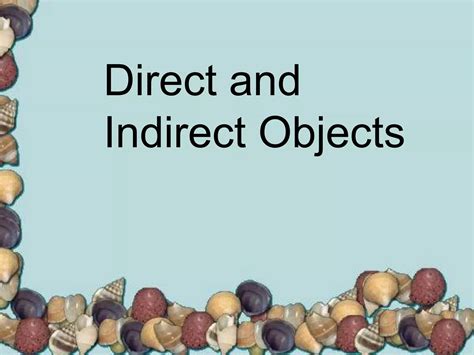 Direct and indirect objects | PPTX