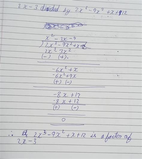 check whether 2x-3 is factor of 2x³-9x² + 12 - Brainly.in