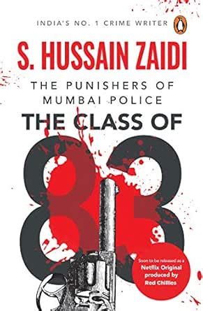 The Class of 83: The Punishers of Mumbai Police eBook : Zaidi, Hussain ...
