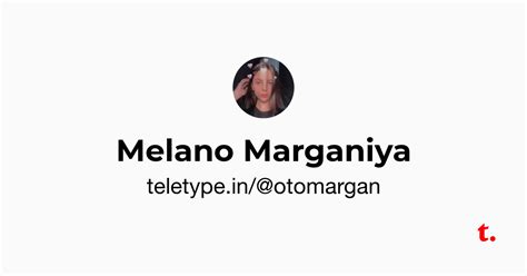 Melano Marganiya — Teletype