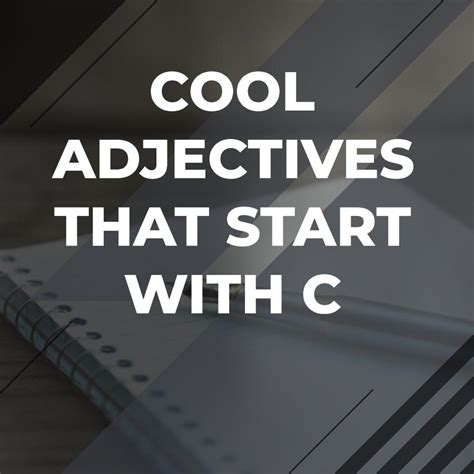 Adjectives That Start With C - Adazing