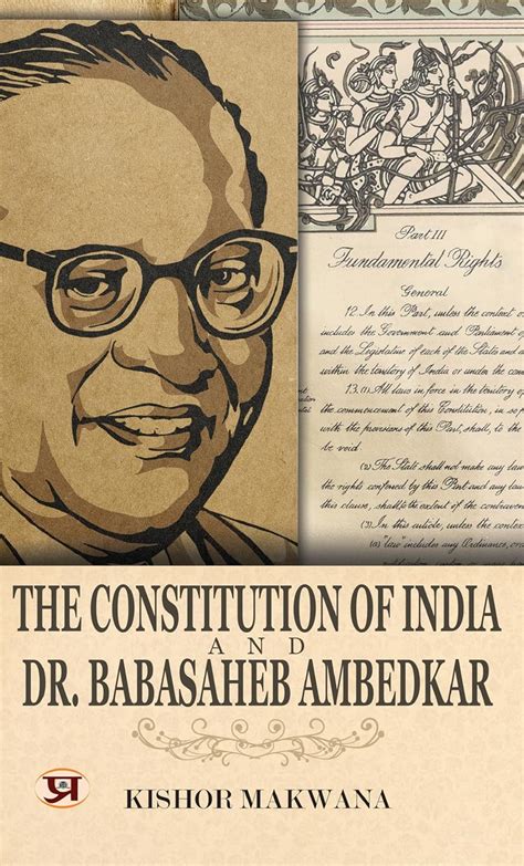 The Constitution of India and Dr. Babasaheb Ambedkar eBook : Makwana ...