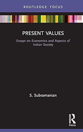 Present Values: Essays on Economics and Aspects of Indian Society eBook ...