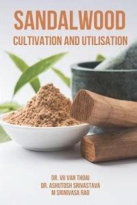 Sandalwood Cultivation and Utilisation: Buy Sandalwood Cultivation and ...
