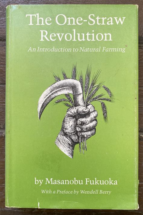 The One-Straw Revolution: An Introduction to Natural Farming | Literati ...