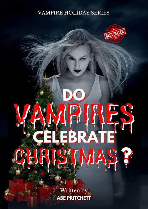 Do Vampires Celebrate Christmas?: Of course they do! (The Vampire ...