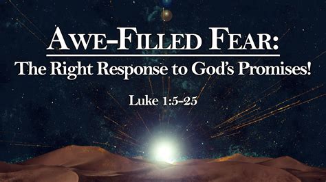 “Awe-filled Fear – The Right Response to God’s Promises!” — Praise ...