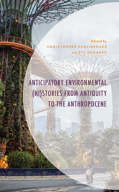 Anticipatory Environmental (Hi)Stories from Antiquity to the ...