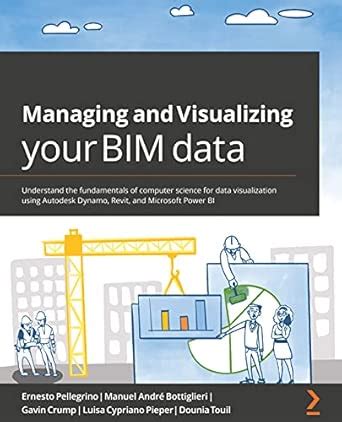 Buy Managing and Visualizing Your BIM Data: Understand the fundamentals ...