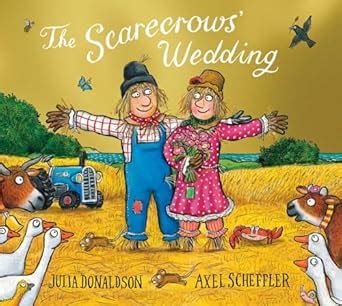 The Scarecrows' Wedding Foiled Edition : Donaldson, Julia, Scheffler ...