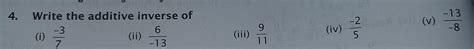 5 . Write the additive inverse of 6 (i) 3 -13 Simm - R (ii) (011) 7/1 ...
