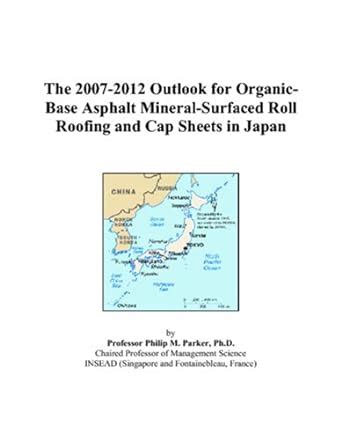 The 2007-2012 Outlook for Organic-Base Asphalt Mineral-Surfaced Roll ...