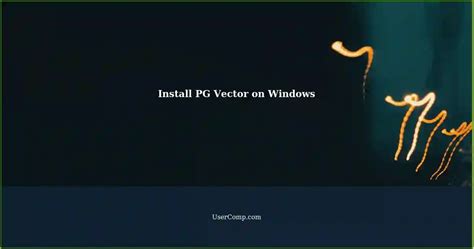 Image result for Pgvector Install Windows