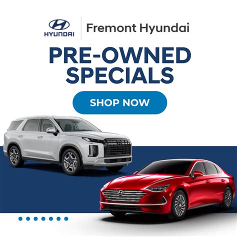 Hyundai Pre-Owned Car Specials | Hyundai dealer in Fremont CA | Shop Used Hyundai Today!