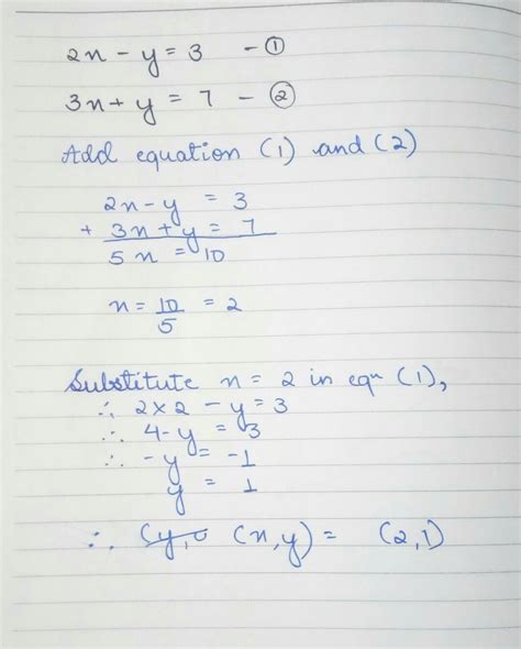 solve 2x - y = 3 , 3x + y = 7 by the method of elimination - Brainly.in