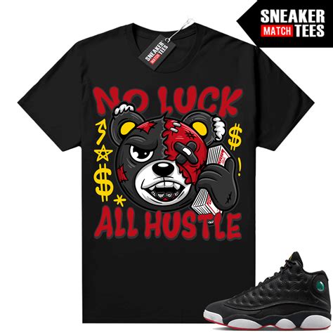 Jordan 13 Playoffs shirts Sneaker Match Black No Luck All Hustle Bear