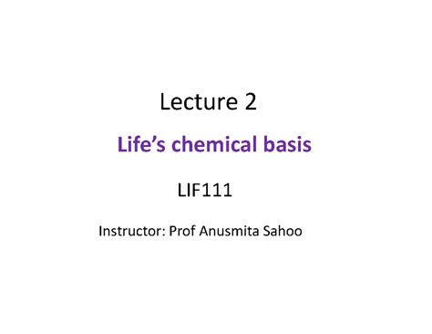 Lecture 2 LIF111: Chemical Basis of Life and Water Properties - Studocu
