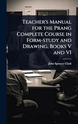 Buy Teacher's Manual for the Prang Complete Course in Form-study and ...