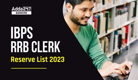 IBPS RRB Clerk Reserve List 2023 Out, Check Provisional Allotment