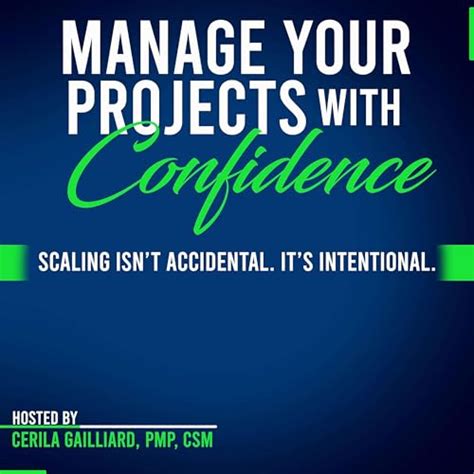 Manage Your Projects With Confidence! : Cerila Gailliard PMP CSM ...