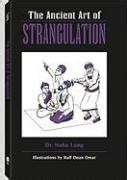 Buy The Ancient Art of Strangulation Book Online at Low Prices in India ...