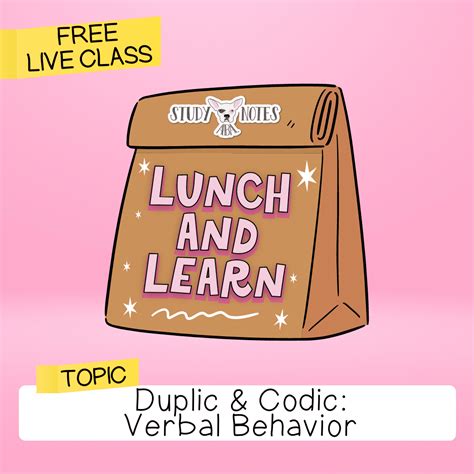 Lunch & Learn: Duplic and Codic Verbal Behavior - Study Notes ABA