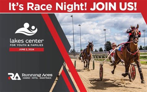 Race Night with Lakes Center, Running Aces Casino, Hotel & Racetrack ...