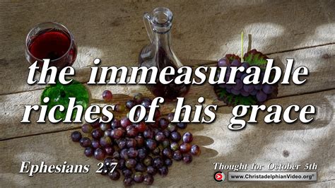 Daily Readings and Thought for October 5th. “THE IMMEASURABLE RICHES OF ...