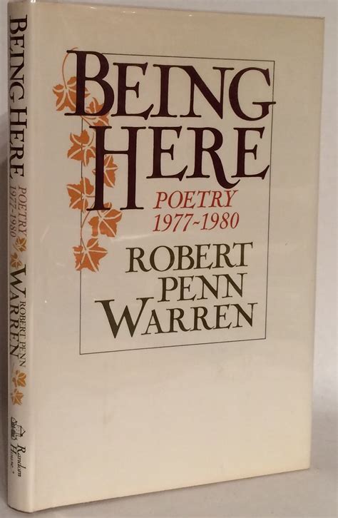 Being Here: Poetry 1977-1980 by Robert Penn Warren | Goodreads
