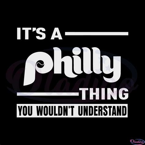 It's A Philly Thing You Wouldn't Understand Svg Cutting Files - Oladino