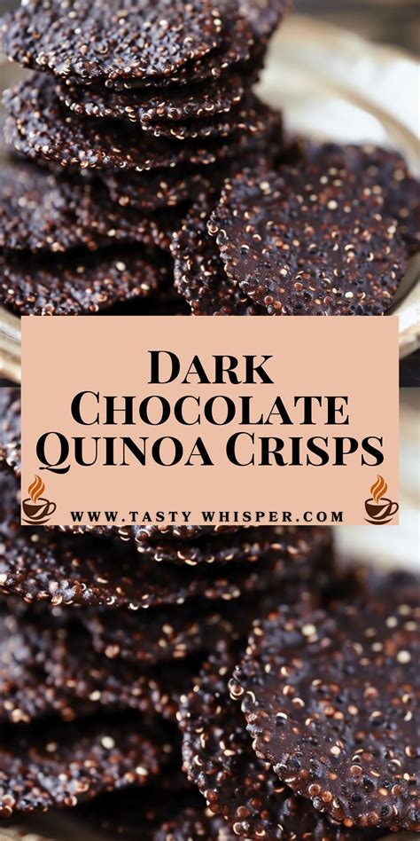 Dark Chocolate Quinoa Crisps | Tasty Whisper