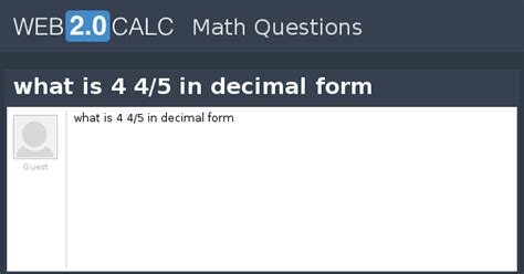 View question - what is 4 4/5 in decimal form