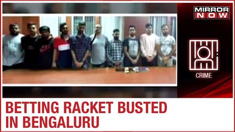 WATCH: T20 betting racket busted in Bengaluru; ten people arrested so far