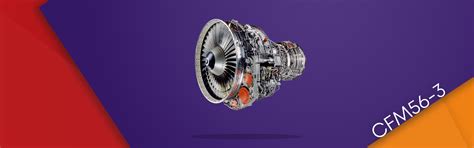 Engine - CFM 56 Family