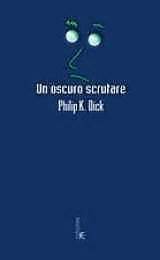Un oscuro scrutare (A Scanner Darkly)