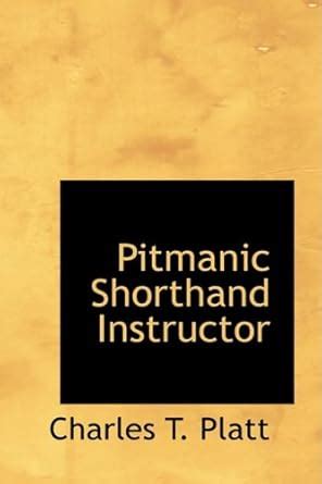 Pitmanic Shorthand Instructor : Platt, Charles T: Amazon.in: Books