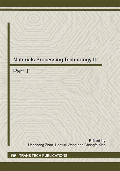 Materials Processing Technology II: Volumes 538-541 (Advanced Materials ...
