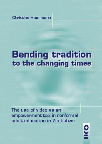 Buy Bending Tradition To The Changing Times: The Use Of Video As An ...