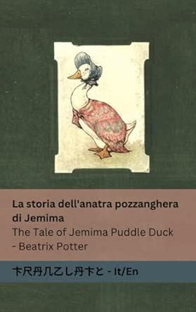 La storia dell'anatra pozzanghera di Jemima / The Tale of Jemima Puddle ...