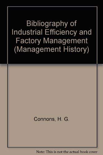 Bibliography of Industrial Efficiency and Factory Management ...