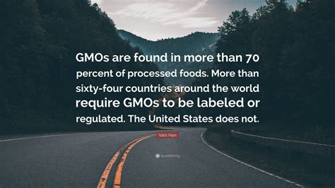 Vani Hari Quote: "GMOs are found in more than 70 percent of processed ...